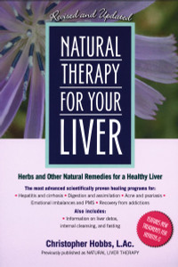 Natural Therapy for Your Liver: Herbs and Other Natural Remedies for a Healthy Liver - ISBN: 9781583331323