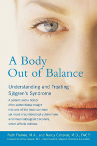 A Body Out of Balance: Understanding and Treating Sjorgen's Syndrome - ISBN: 9781583331729