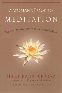 A Woman's Book of Meditation: Discovering the Power of a Peaceful Mind - ISBN: 9781583332535