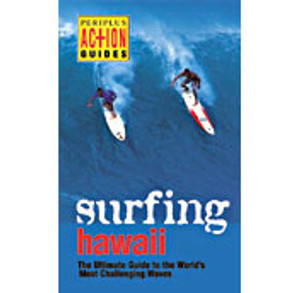 Surfing Hawaii: The Ultimate Guide to the World's Most Challenging Waves - ISBN: 9789625935409