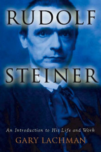 Rudolf Steiner: An Introduction to His Life and Work - ISBN: 9781585425433