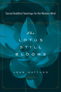 The Lotus Still Blooms: Sacred Buddhist Teachings for the Western Mind - ISBN: 9781585426379