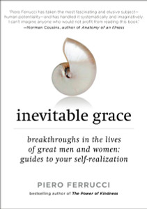 Inevitable Grace: Breakthroughs in the Lives of Great Men and Women: Guides to Your Self-Realizati on - ISBN: 9781585427253