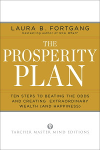 The Prosperity Plan: Ten Steps to Beating the Odds and Discovering Greater Wealth and Happiness Than You Ever Thought Possible - ISBN: 9781585428564