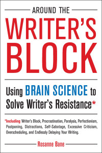 Around the Writer's Block: Using Brain Science to Solve Writer's Resistance - ISBN: 9781585428717