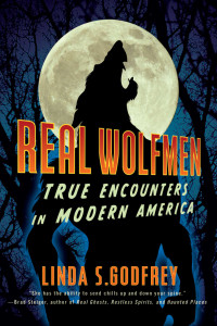 Real Wolfmen: True Encounters in Modern America - ISBN: 9781585429080