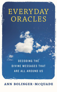 Everyday Oracles: Decoding the Divine Messages That Are All Around Us - ISBN: 9781585429301