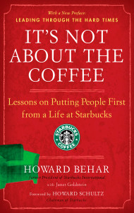 It's Not About the Coffee: Lessons on Putting People First from a Life at Starbucks - ISBN: 9781591842729