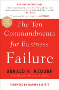 The Ten Commandments for Business Failure:  - ISBN: 9781591844136
