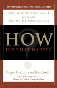 How Did That Happen?: Holding People Accountable for Results the Positive, Principled Way - ISBN: 9781591844143