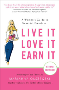 Live It, Love It, Earn It: A Woman's Guide to Financial Freedom - ISBN: 9781591844310