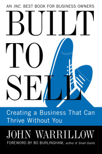 Built to Sell: Creating a Business That Can Thrive Without You - ISBN: 9781591845829