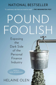 Pound Foolish: Exposing the Dark Side of the Personal Finance Industry - ISBN: 9781591846796