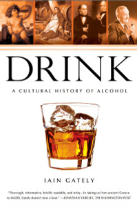 Drink: A Cultural History of Alcohol - ISBN: 9781592404643