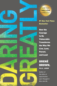 Daring Greatly: How the Courage to Be Vulnerable Transforms the Way We Live, Love, Parent, and Lead - ISBN: 9781592408412