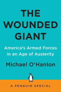 The Wounded Giant: America's Armed Forces in an Age of Austerity - ISBN: 9781594205033