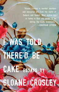 I Was Told There'd Be Cake:  - ISBN: 9781594483066