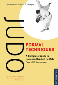 Judo Formal Techniques: A Complete Guide to Kodokan Randori No Kata - ISBN: 9780804816762