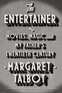 The Entertainer: Movies, Magic, and My Fathers Twentieth Century - ISBN: 9781594631887