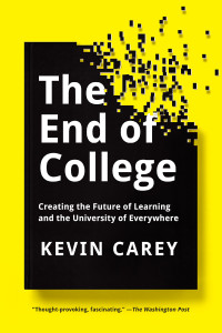 The End of College: Creating the Future of Learning and the University of Everywhere - ISBN: 9781594634048