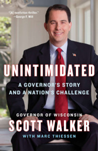 Unintimidated: A Governor's Story and a Nation's Challenge - ISBN: 9781595231116