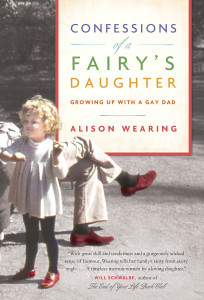 Confessions of a Fairy's Daughter: Growing Up with a Gay Dad - ISBN: 9780345807571