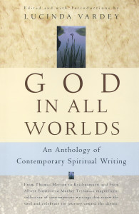 God In All Worlds: An Anthology of Contemporary Spiritual Writing - ISBN: 9780676970029