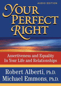 Your Perfect Right: Assertiveness and Equality in Your Life and Relationships - ISBN: 9781886230255
