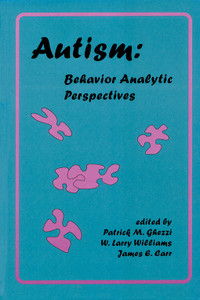 Autism: Behavior Analytic Perspectives - ISBN: 9781878978325