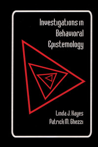 Investigations in Behavioral Epistemology:  - ISBN: 9781878978295