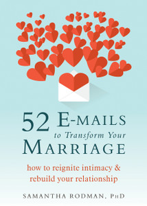 52 E-mails to Transform Your Marriage: How to Reignite Intimacy and Rebuild Your Relationship - ISBN: 9781626254602