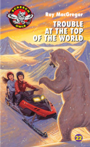 Trouble at the Top of the World:  - ISBN: 9780771056093
