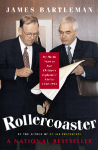 Rollercoaster: My Hectic Years as Jean Chretien's Diplomatic Advisor, 1994-1998 - ISBN: 9780771010958