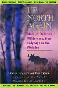 Up North Again: More of Ontario's Wilderness, from Ladybugs to the Pleiades - ISBN: 9780771011153