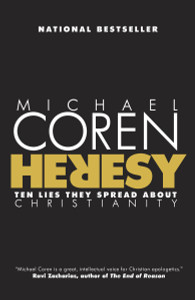 Heresy: Ten Lies They Spread About Christianity - ISBN: 9780771023170