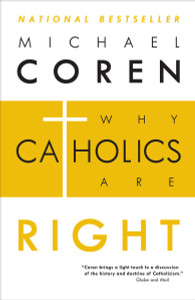 Why Catholics Are Right:  - ISBN: 9780771023224