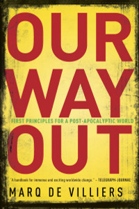 Our Way Out: Principles for a Post-apocalyptic World - ISBN: 9780771026492