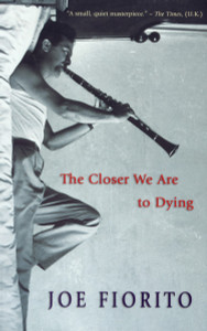 The Closer We Are to Dying:  - ISBN: 9780771031366