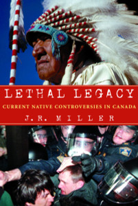 Lethal Legacy: Current Native Controversies in Canada - ISBN: 9780771059032