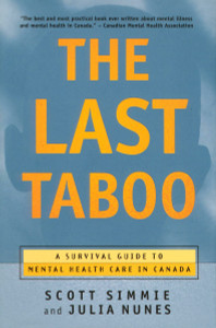 The Last Taboo: A Survival Guide to Mental Health Care in Canada - ISBN: 9780771080630