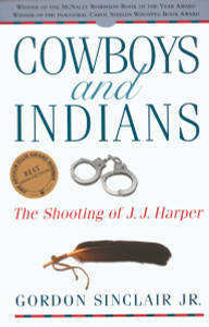 Cowboys and Indians: The Shooting of J.J. Harper - ISBN: 9780771080838