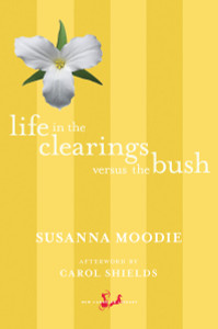 Life in the Clearings versus the Bush:  - ISBN: 9780771093708