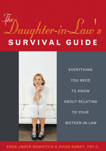 The Daughter-In-Law's Survival Guide: Everything You Need to Know about Relating to Your Mother-In-Law - ISBN: 9781572242814