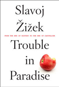 Trouble in Paradise: From the End of History to the End of Capitalism - ISBN: 9781612194448