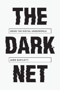 The Dark Net: Inside the Digital Underworld - ISBN: 9781612194899