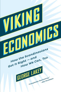 Viking Economics: How the Scandinavians Got It Right-and How We Can, Too - ISBN: 9781612195360