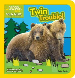 National Geographic Kids Wild Tales: Twin Trouble: A lift-the-flap story about bears - ISBN: 9781426313615