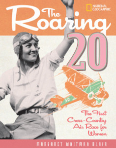 The Roaring Twenty: The First Cross-Country Air Race for Women - ISBN: 9780792253891