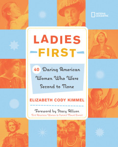 Ladies First: 40 Daring Woman Who Were Second to None - ISBN: 9780792253945