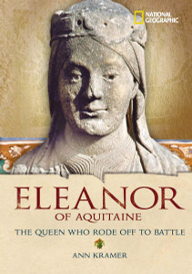 World History Biographies: Eleanor of Aquitaine: The Queen Who Rode Off to Battle - ISBN: 9780792258964